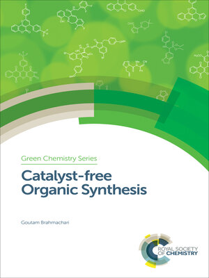 cover image of Catalyst-free Organic Synthesis